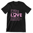 Load image into Gallery viewer, Female Rider LIVE LOVE RIDE Breast Cancer Awareness Tee - SensibleTees