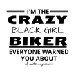 Load image into Gallery viewer, I'm the Crazy BLACK GIRL Biker Everyone Warned You About- I Ride My Own! - SensibleTees