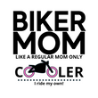 Load image into Gallery viewer, BIKER MOM Like a regular MOM only COOLER - SensibleTees