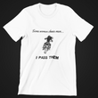 Load image into Gallery viewer, *Some Women Chase Men...I Pass Them - SensibleTees