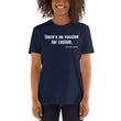 Load image into Gallery viewer, There's no Vaccine for Racism Short-Sleeve Unisex T-Shirt