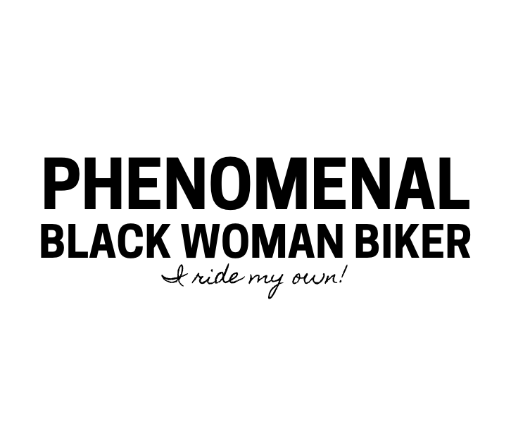 PHENOMENAL Black Woman Biker-I Ride My Own! - SensibleTees