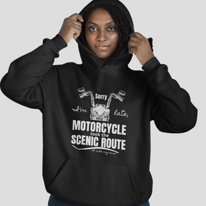 Sorry I'm Late, My Motorcycle took the Scenic Route-I ride my own - SensibleTees