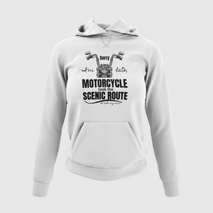 Sorry I'm Late, My Motorcycle took the Scenic Route-I ride my own - SensibleTees