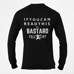 If You Can Read This The Bastard Fell Off - SensibleTees