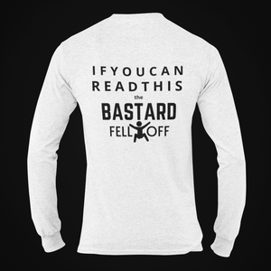 If You Can Read This The Bastard Fell Off - SensibleTees