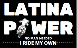 LATINA POWER... I Ride My Own - SensibleTees