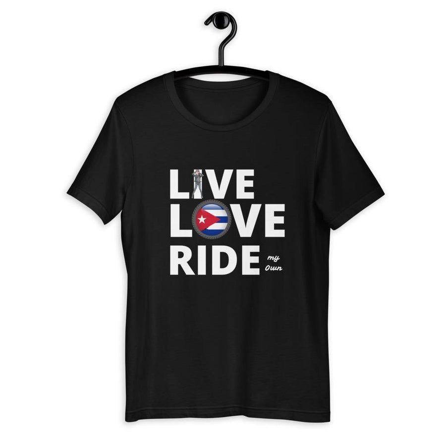 *LIVE LOVE RIDE my own with Cuban Flag. - SensibleTees