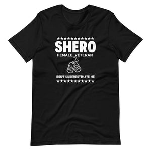 *SHERO Female Veteran... Don't Underestimate Me - Female T-Shirt - SensibleTees