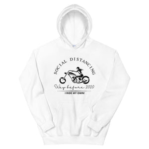 Social Distancing...Way Before 2020...I Ride My Own - SensibleTees