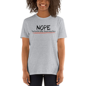 NOPE This Black Girl Doesn't Ride Bitch  Short-Sleeve Unisex T-Shirt